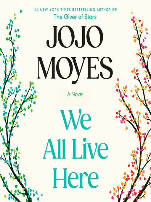 Title details for We All Live Here by Jojo Moyes - Wait list